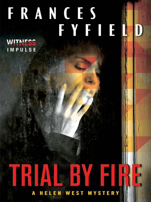 Title details for Trial by Fire by Frances Fyfield - Available
